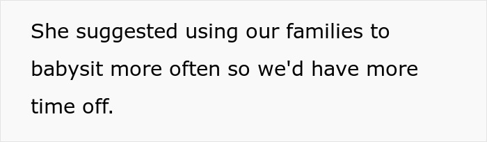 Wife obsessed with having more kids suggests using family for babysitting to get more time off. Wife obsessed with having more kids suggests using family for babysitting to get more time off.