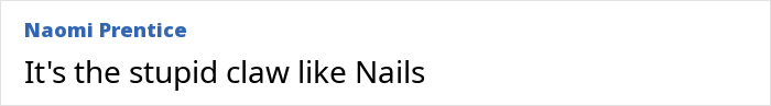 Text on a plain white background reading "It's the stupid claw like Nails" with the name Naomi Prentice in blue above it. Alt text mentions Ozempic Hands.