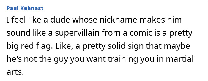Excerpt from Paul Kehnast expressing concerns about a Jiu-Jitsu trainer&rsquo;s villainous nickname affecting a beginner student.