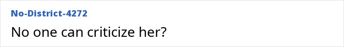 Screenshot of a message reading no one can criticize her in a white text box with a blue header.