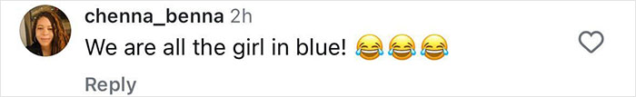 Screenshot of Instagram comment saying We are all the girl in blue with three laughing emojis, related to Jason Kelce's bulge viral moment. Screenshot of Instagram comment saying We are all the girl in blue with three laughing emojis, related to Jason Kelce's bulge viral moment.