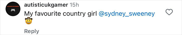 Comment mentioning Sydney Sweeney as a favorite country girl by user autisticukgamer on social media.