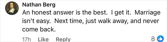 Comment by Nathan Berg emphasizing that marriage isn't easy and advising to walk away next time in an online discussion.
