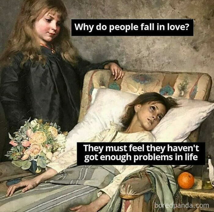 Classical art meme showing a thoughtful woman by a sickbed with a humorous quote about love and problems.