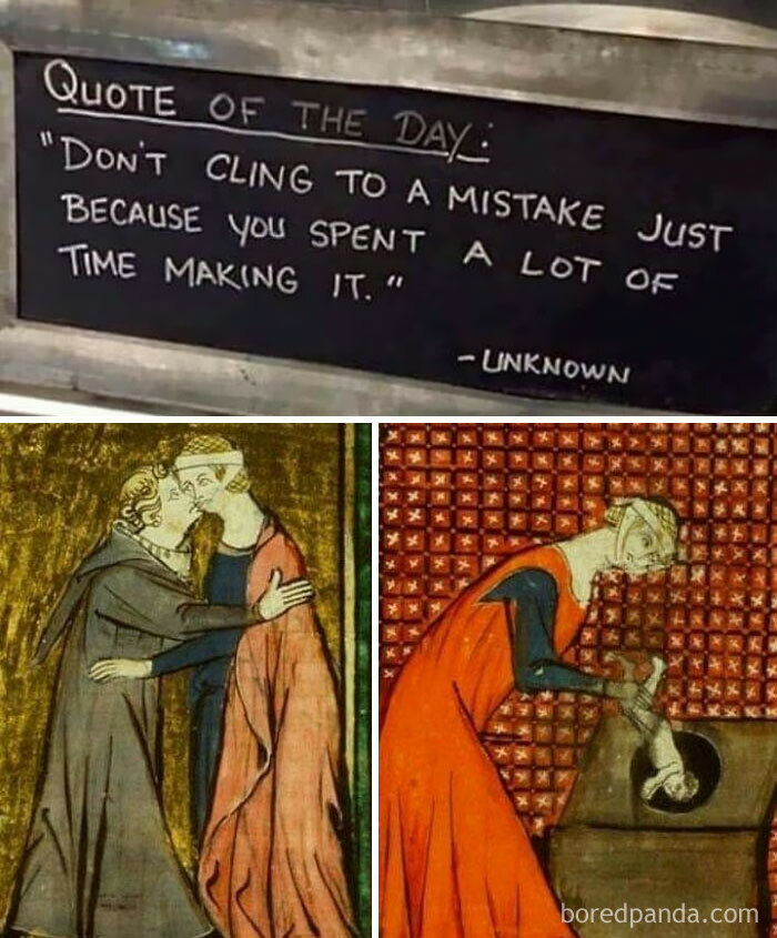 Chalkboard quote and chaotic classical art memes depicting medieval scenes with humor and irony.
