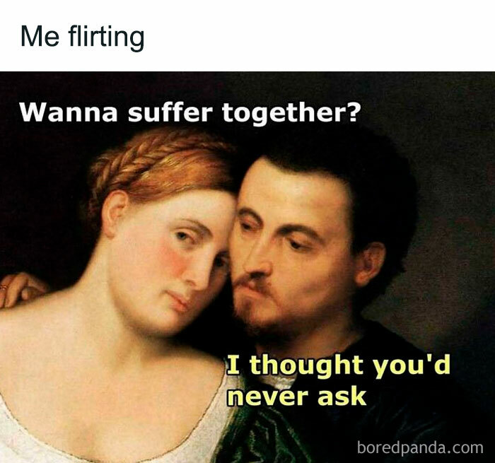 Classical art meme showing a couple with text about flirting and suffering together in a chaotic style.
