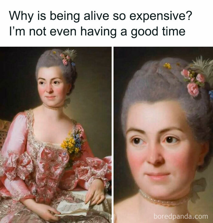 Classical art portrait of a woman in 18th-century attire paired with a humorous meme about life being expensive.