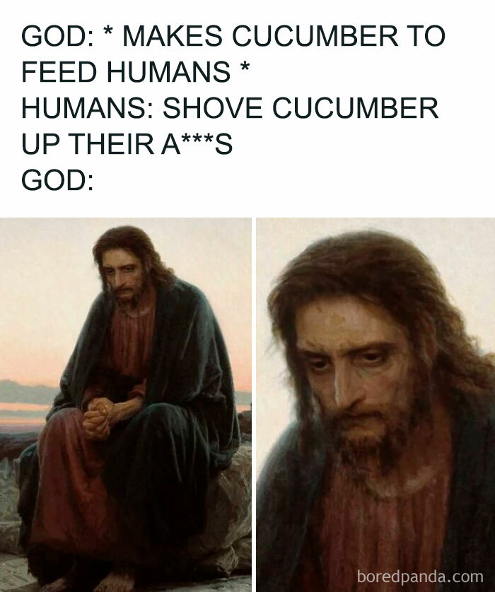 Sad classical art figure of Jesus with text humor about humans misusing cucumbers in a silly meme for classical art lovers.