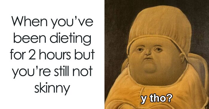 50 Classical Art Memes That Have No Business Being So Hilarious