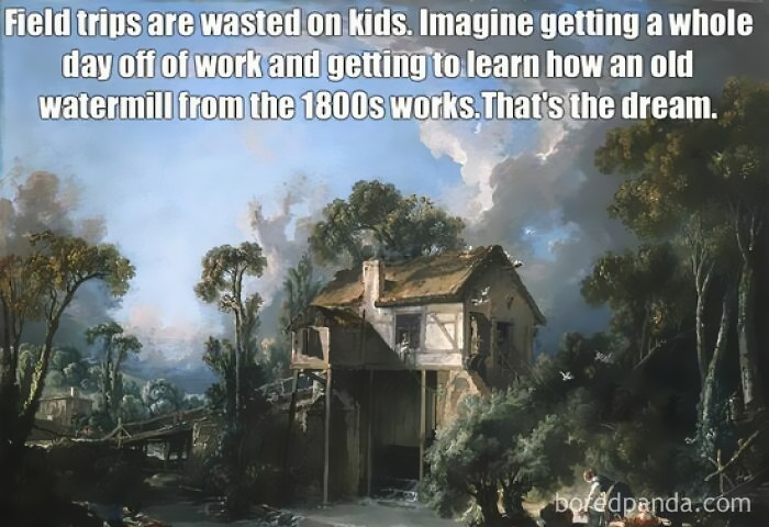 Classical art meme showing an 18th-century watermill with humorous text about field trips and learning.