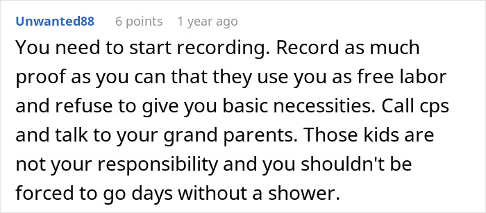 Comment advising a teen girl struggling to babysit step siblings, emphasizing recording proof and seeking help from CPS and grandparents. Comment advising a teen girl struggling to babysit step siblings, emphasizing recording proof and seeking help from CPS and grandparents.
