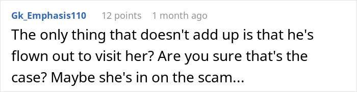 Comment discussing suspicion about a romance scam involving a coworker and questioning the story’s details. Comment discussing suspicion about a romance scam involving a coworker and questioning the story’s details.