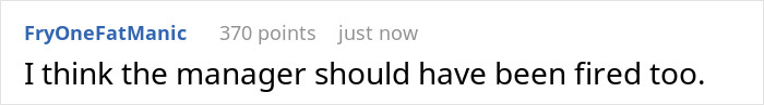Screenshot of a Reddit comment stating the manager should have been fired in a thread about a woman stalking a colleague to confirm he’s sick. Screenshot of a Reddit comment stating the manager should have been fired in a thread about a woman stalking a colleague to confirm he’s sick.