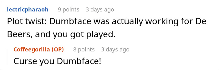 Text conversation showing a plot twist about Dumbface working for De Beers, followed by a humorous reply. Text conversation showing a plot twist about Dumbface working for De Beers, followed by a humorous reply.