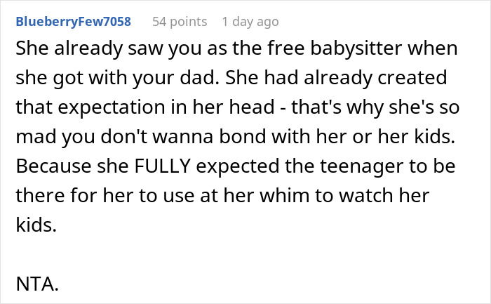 Comment explaining stepmom expects teen to babysit despite teen refusing to be part of blended family situation.