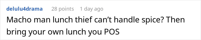 Comment about coworker stealing spicy lunch and blaming her for poisoning him, highlighting workplace lunch theft conflict. Comment about coworker stealing spicy lunch and blaming her for poisoning him, highlighting workplace lunch theft conflict.