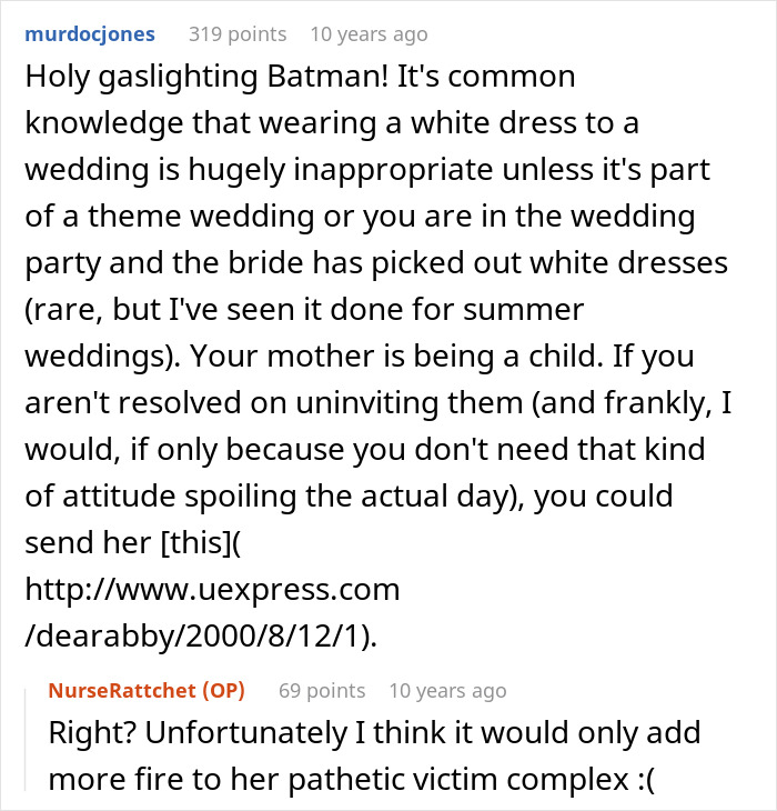 Reddit comments discussing bride asking mom not to wear white to wedding amid gaslighting and guilt-tripping issues. Reddit comments discussing bride asking mom not to wear white to wedding amid gaslighting and guilt-tripping issues.