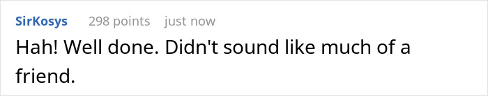 Comment reading friend wine sample insult, expressing disbelief about someone's friendship qualities.