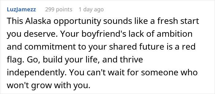Comment encouraging a woman to move Alaska alone for a fresh start and thrive independently from lack of partner ambition.
