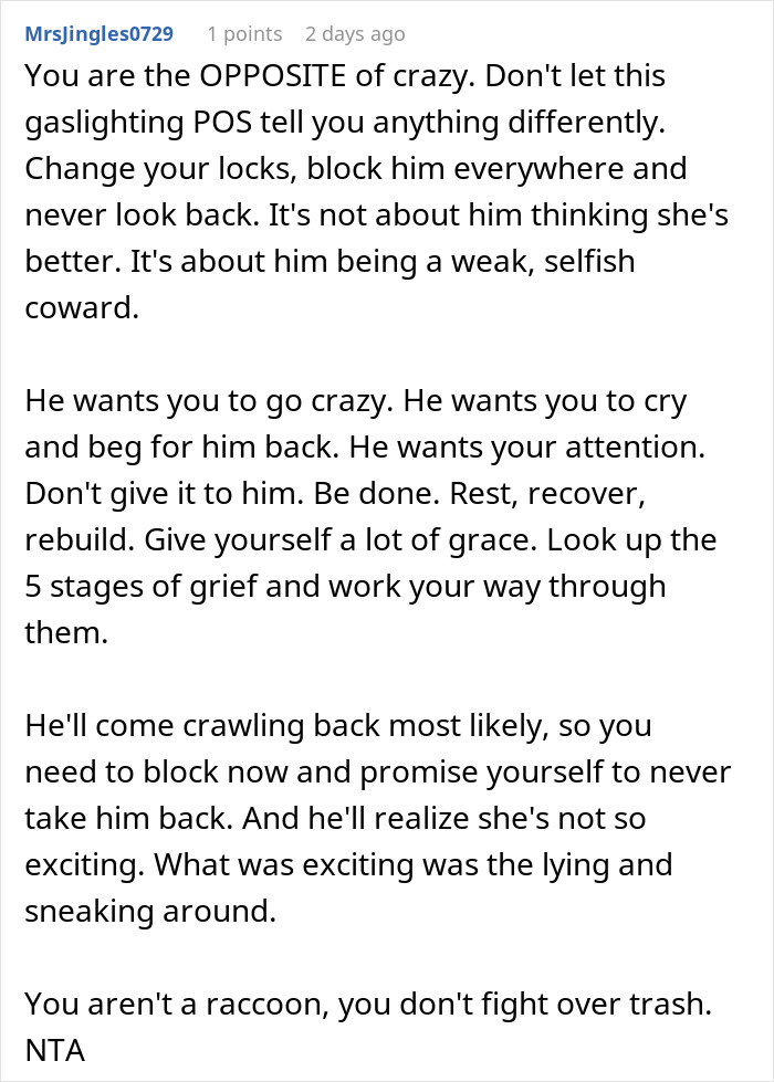 Comment advising a woman to block her cheating boyfriend and focus on healing after his gaslighting and lies.