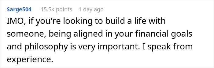 Comment discussing the importance of being aligned in financial goals when building a life with a partner. Comment discussing the importance of being aligned in financial goals when building a life with a partner.