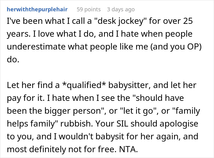 Comment on refusing to babysit niece after SIL's rudeness, emphasizing work challenges and boundaries. Comment on refusing to babysit niece after SIL's rudeness, emphasizing work challenges and boundaries.