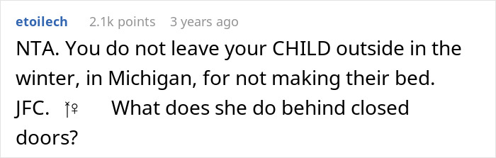 Screenshot of an online comment discussing a mom throwing her kid outside on a cold night for not making the bed. Screenshot of an online comment discussing a mom throwing her kid outside on a cold night for not making the bed.