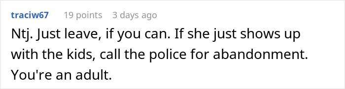 Comment advising to leave and call police if sibling shows up with kids, related to sister-force senior year sibling babysit.