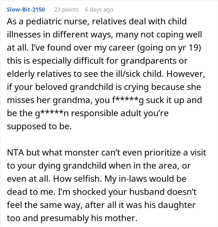 Comment from pediatric nurse on in-laws cutting contact for not visiting dying granddaughter, expressing strong disapproval.