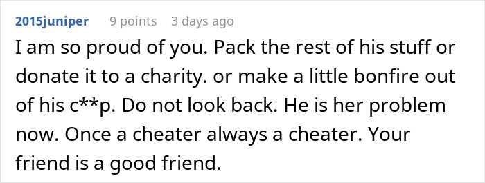 Commenter supporting woman who confronts cheating boyfriend, advising her to move on and not look back.