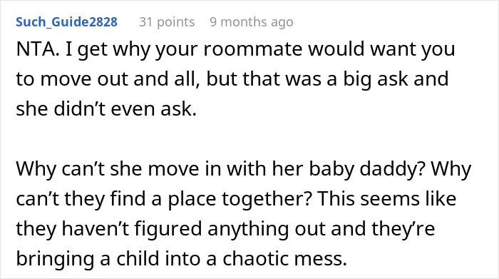 Reddit comment explaining why woman stands her ground against roommate demanding she move out for nursery space. Reddit comment explaining why woman stands her ground against roommate demanding she move out for nursery space.