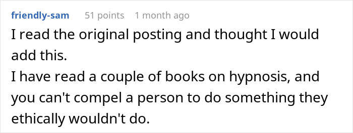 Comment explaining hypnosis and mind control, discussing ethics around compelling actions someone wouldn&rsquo;t normally do.