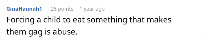 Comment stating that forcing a child to eat something causing gagging is considered abuse in a parenting discussion.