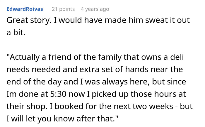 Comment about a guy sticking to his schedule by picking up extra hours at a family deli after 5:30 PM.