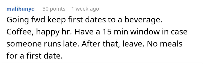 Text comment about keeping first dates to coffee or happy hour to avoid paying for meals on awkward dates. Text comment about keeping first dates to coffee or happy hour to avoid paying for meals on awkward dates.
