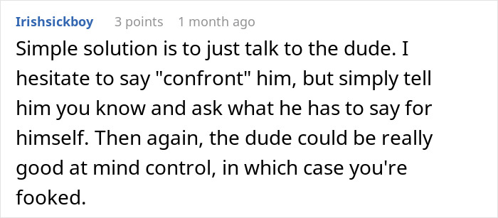 Comment discussing confronting a cheating husband and mentioning mind control in a relationship context.