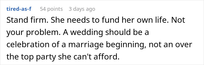 Comment advising to stand firm and not fund someone else&rsquo;s wedding after bride splurges savings, causing drama and conflict.