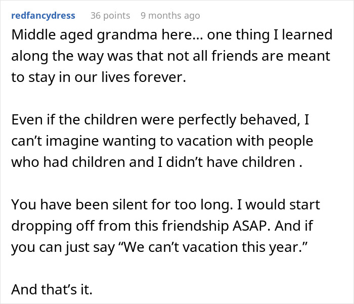 Comment discussing issues with friends' kids causing vacation chaos and seeking a way out of the situation.