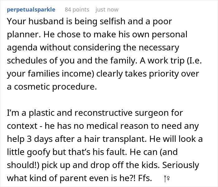 Comment criticizing husband&rsquo;s selfish behavior demanding wife cancel plans after hair transplant surgery.