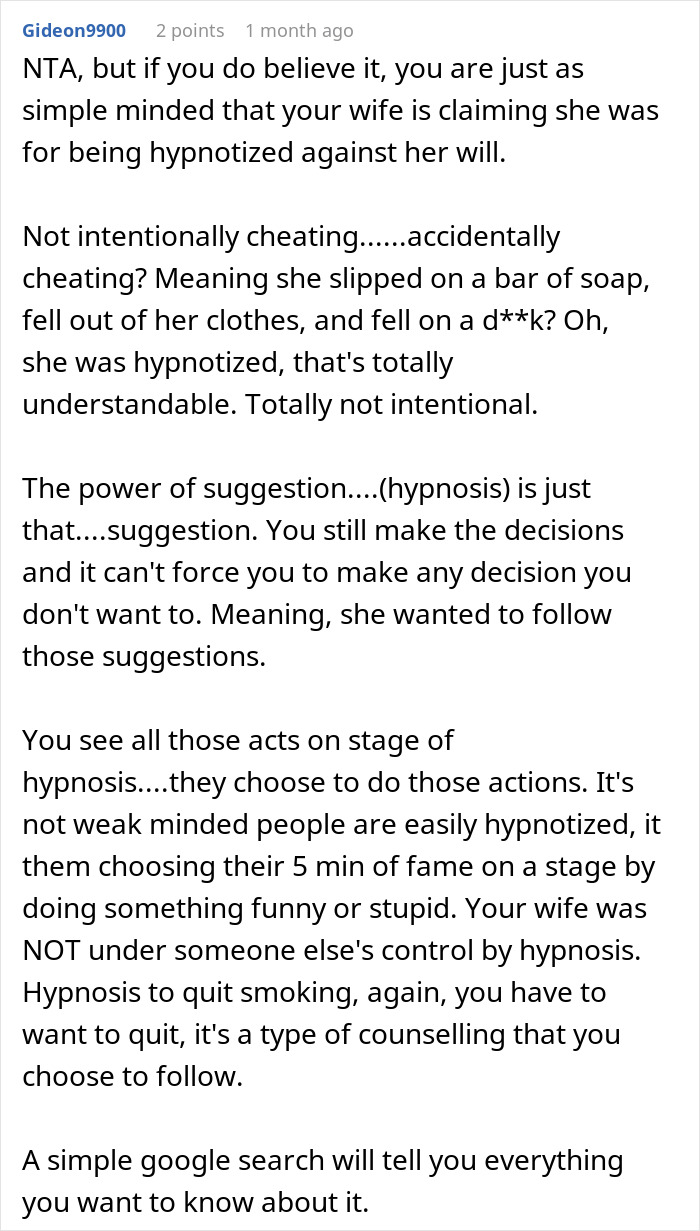 Comment about wife cheats on husband, arguing the excuse of being mind-controlled and hypnosis is not believable or intentional.