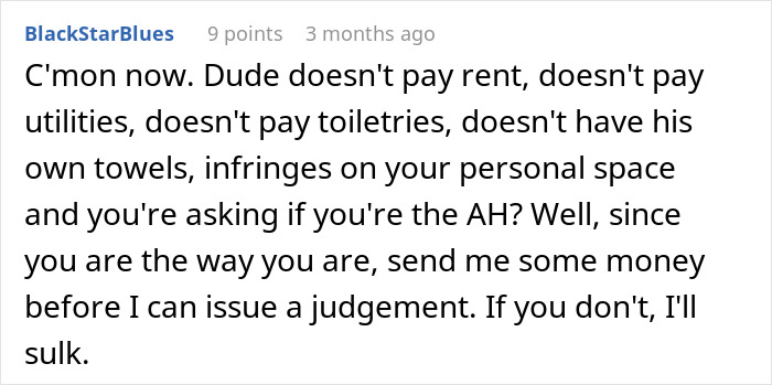 Alt text: A humorous comment about a roommate’s boyfriend using the shower highlights annoyance and going full petty mode. Alt text: A humorous comment about a roommate’s boyfriend using the shower highlights annoyance and going full petty mode.