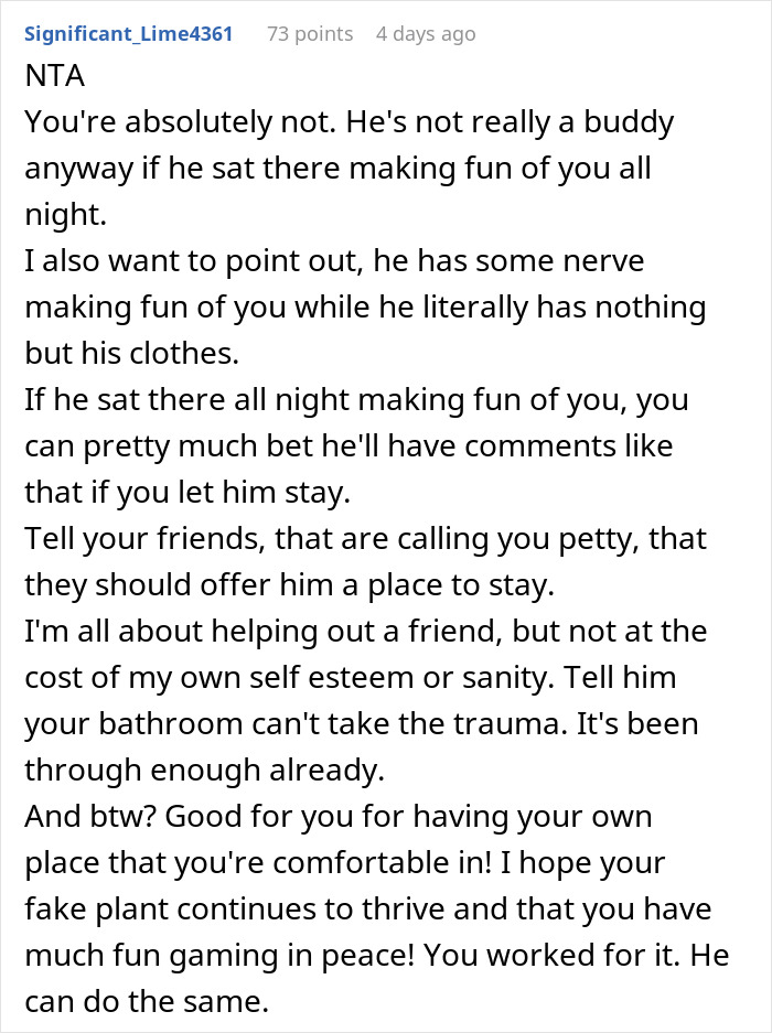 Text comment about not letting buddy crash at place after he roasted it in front of everyone, discussing friendship issues. Text comment about not letting buddy crash at place after he roasted it in front of everyone, discussing friendship issues.