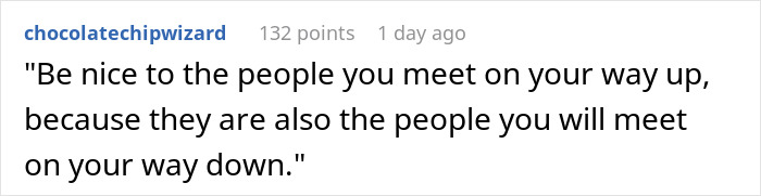 Man controlling big money projects shares a quote about kindness and treating people well on the way up and down.