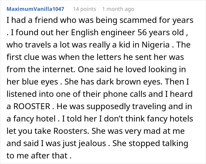 Text of a person’s story warning about a romance scam and receiving silent treatment from their friend afterward. Text of a person’s story warning about a romance scam and receiving silent treatment from their friend afterward.