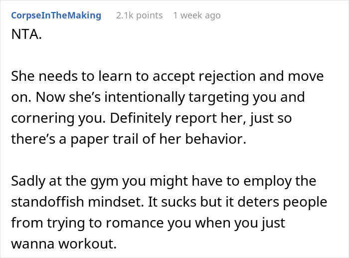 Comment advising to report gym stalker targeting a man and suggesting a standoffish mindset to avoid unwanted attention.