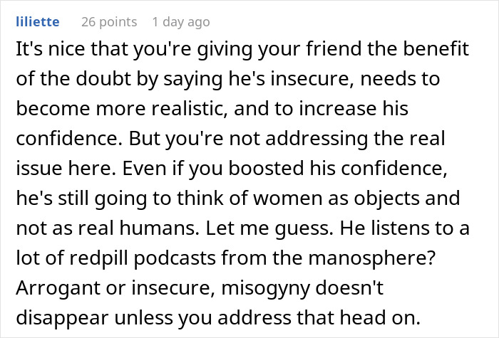 Comment discussing a friend wanting to date influencer-like women and addressing misogyny in the manosphere. Comment discussing a friend wanting to date influencer-like women and addressing misogyny in the manosphere.