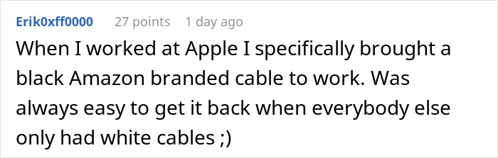 Screenshot of a Reddit comment about bringing a black Amazon branded cable to work among coworkers with white cables. Screenshot of a Reddit comment about bringing a black Amazon branded cable to work among coworkers with white cables.