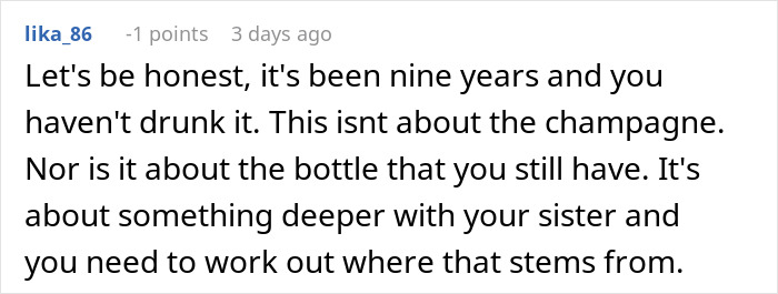 Comment discussing a woman&rsquo;s deeper issues with her sister after friends drank her irreplaceable champagne.