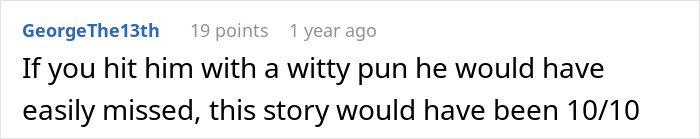 Reddit comment praising a witty pun in a story about a guy teaching his homophobic brother-in-law a lesson.