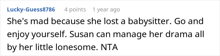 Screenshot of a Reddit comment discussing rebooking a flight to avoid babysitting a niece, with opinions on the situation. Screenshot of a Reddit comment discussing rebooking a flight to avoid babysitting a niece, with opinions on the situation.